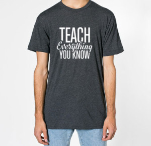 ConvertKit-Teach-everything-shirt